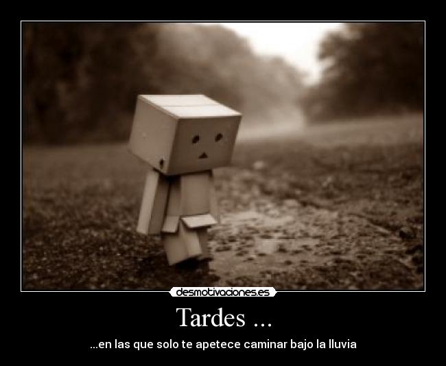 Tardes ... - ...en las que solo te apetece caminar bajo la lluvia