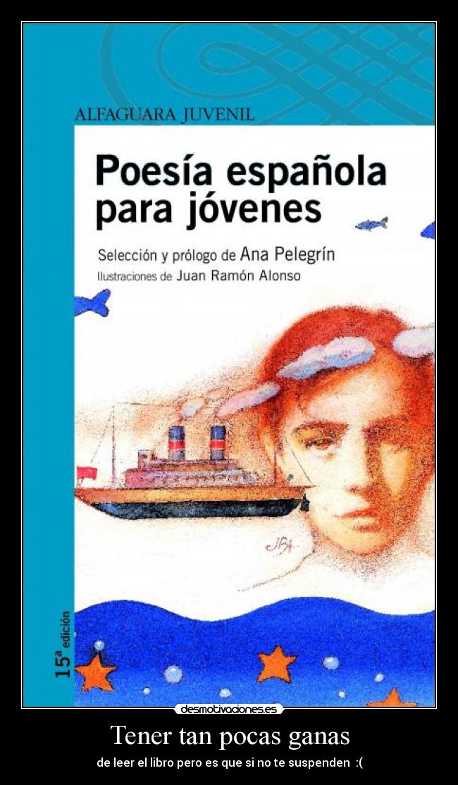 Tener tan pocas ganas -