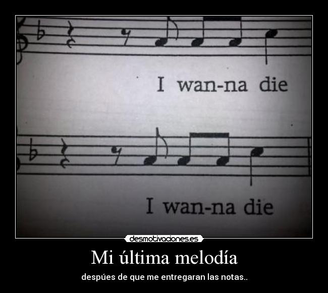 Mi última melodía - despúes de que me entregaran las notas..