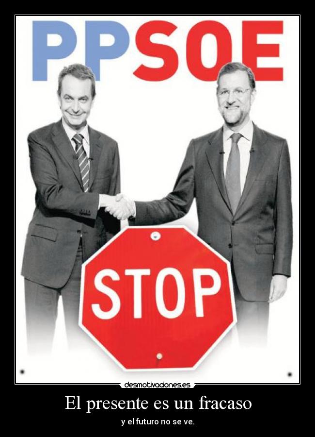 El presente es un fracaso - y el futuro no se ve.