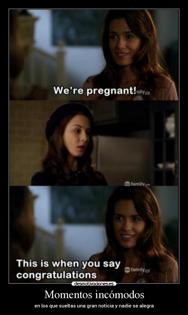 Momentos incómodos - en los que sueltas una gran noticia y nadie se alegra