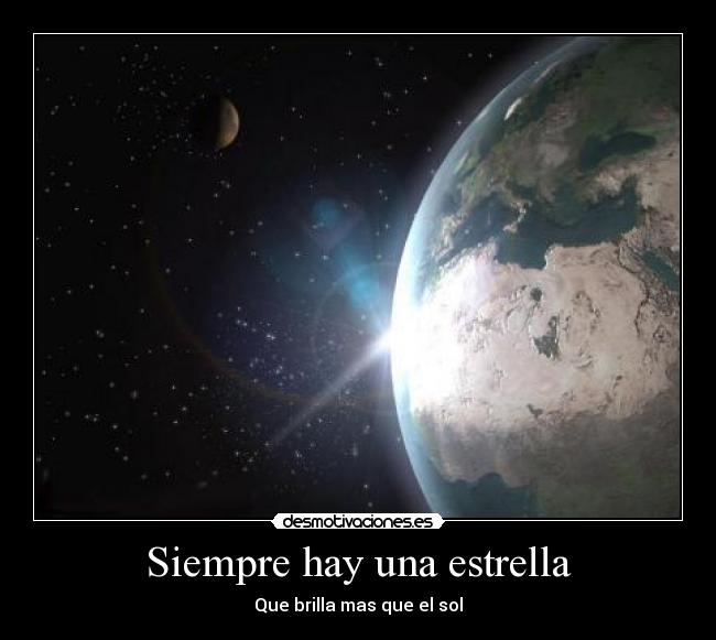 Siempre hay una estrella - Que brilla mas que el sol