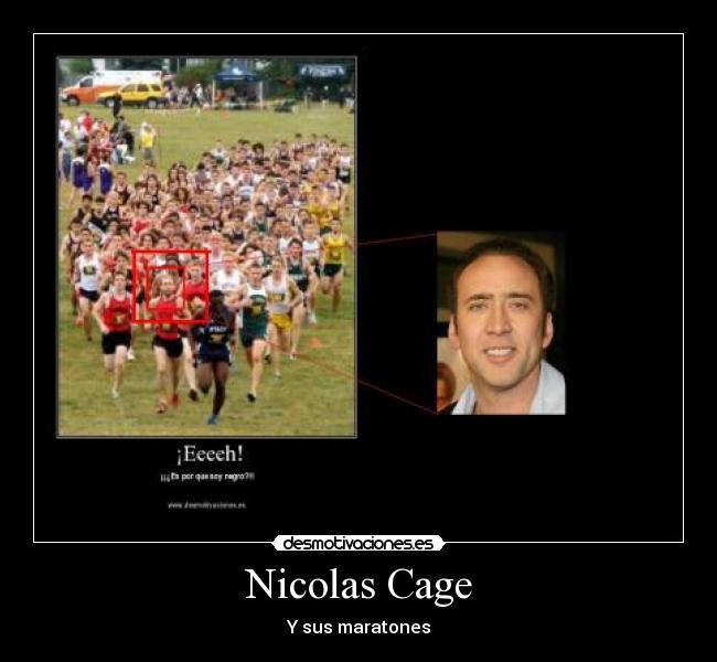 Nicolas Cage - Y sus maratones