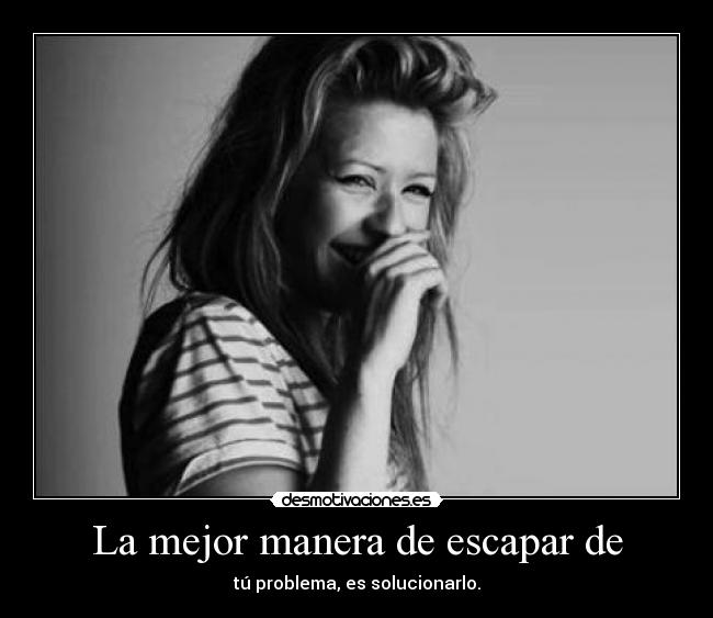 La mejor manera de escapar de -