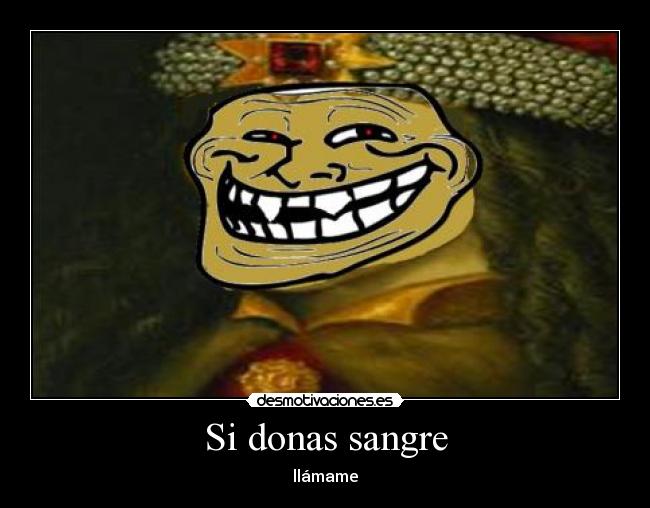 Si donas sangre - llámame