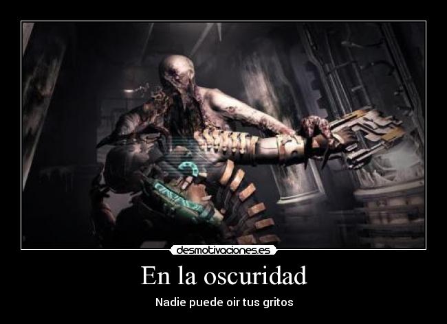 En la oscuridad - Nadie puede oir tus gritos