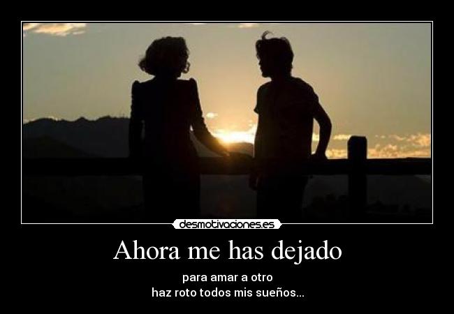 Ahora me has dejado - 
