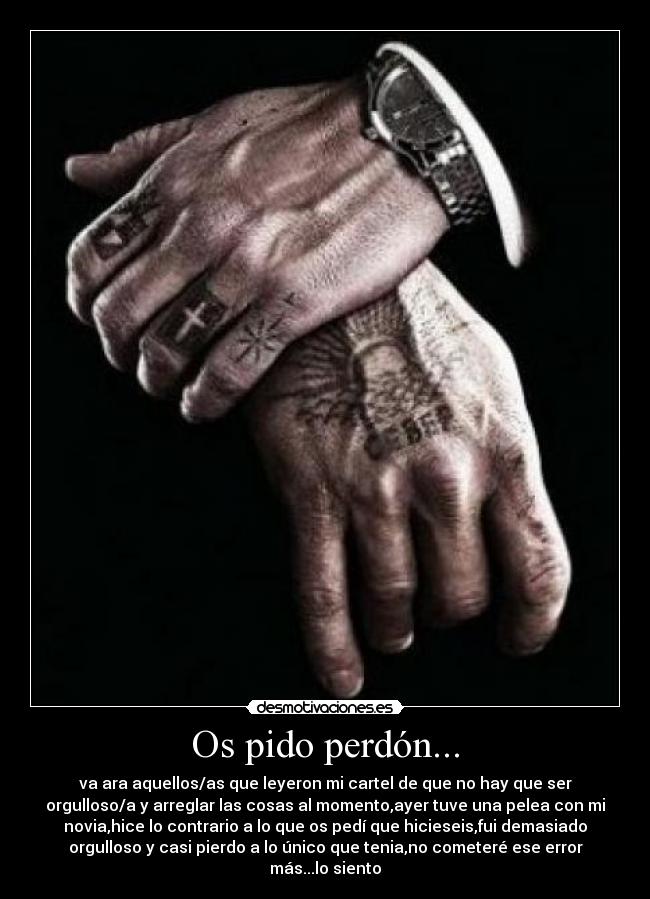 Os pido perdón... -