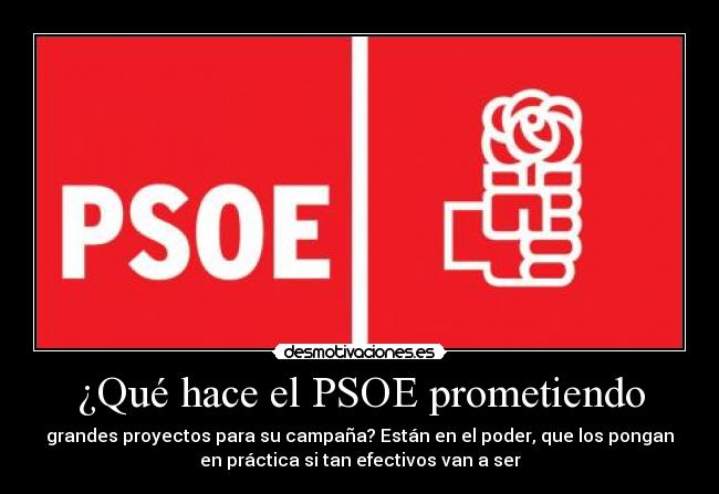 ¿Qué hace el PSOE prometiendo -