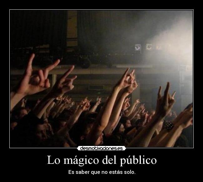 Lo mágico del público -