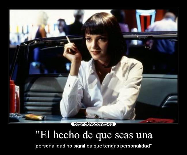 El hecho de que seas una - personalidad no significa que tengas personalidad