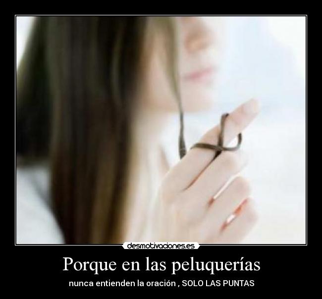 Porque en las peluquerías -