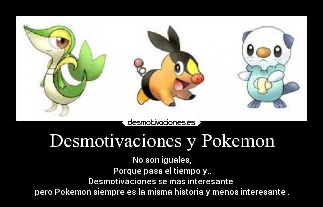 Desmotivaciones y Pokemon -