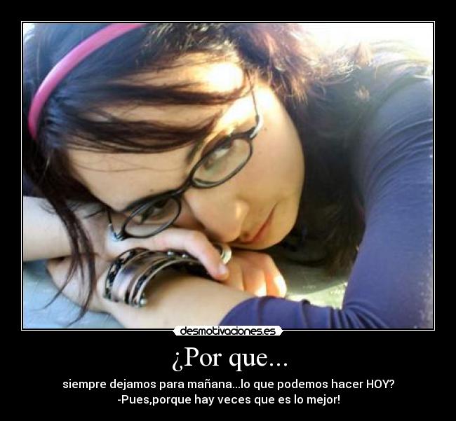 ¿Por que... -