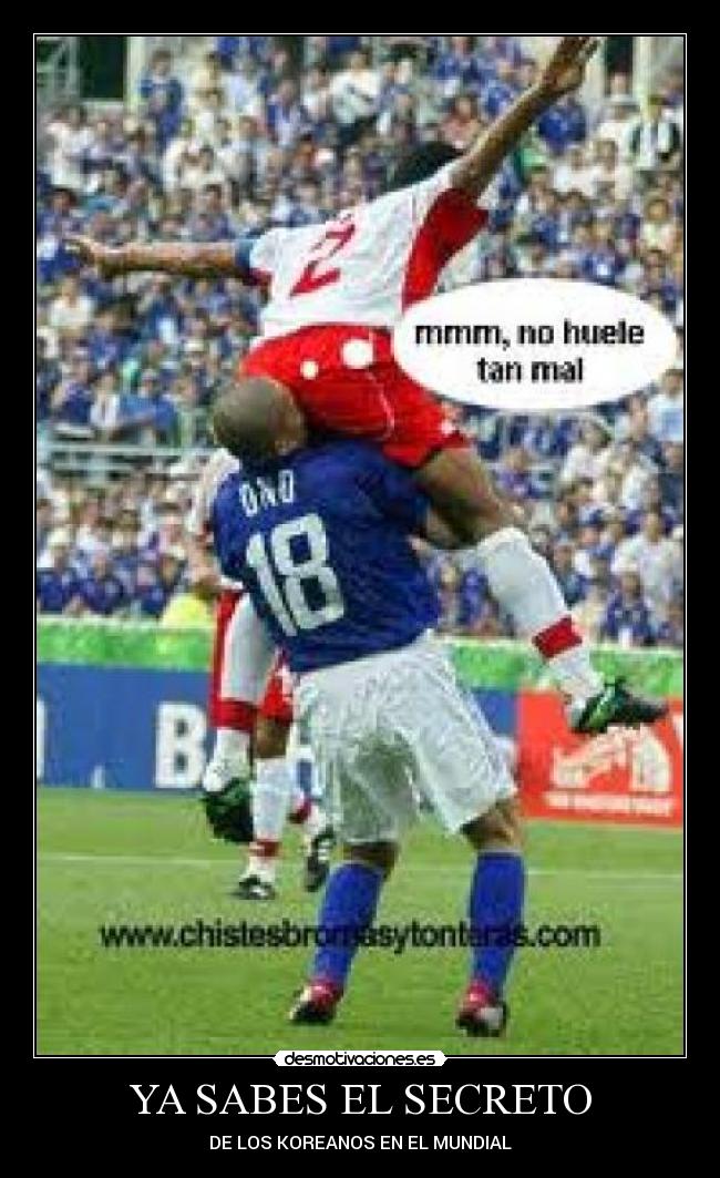YA SABES EL SECRETO - DE LOS KOREANOS EN EL MUNDIAL