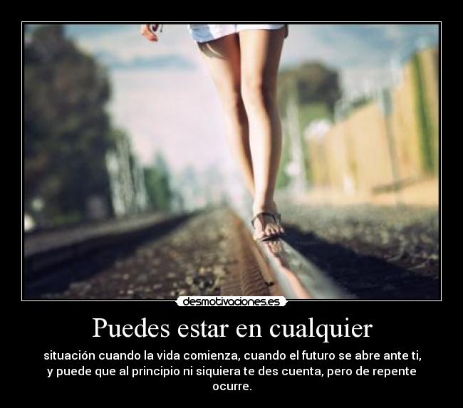 Puedes estar en cualquier -