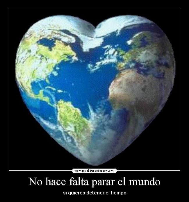 No hace falta parar el mundo -