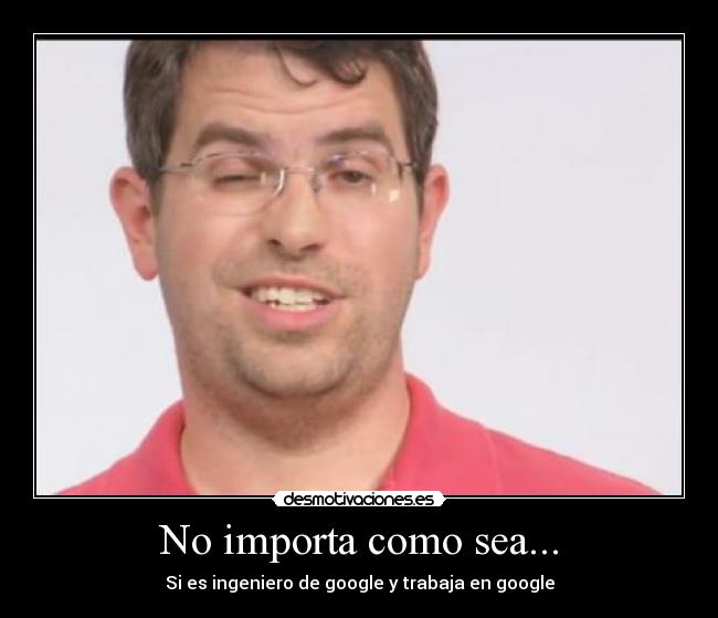 No importa como sea... - 