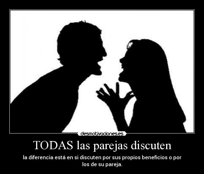 TODAS las parejas discuten -
