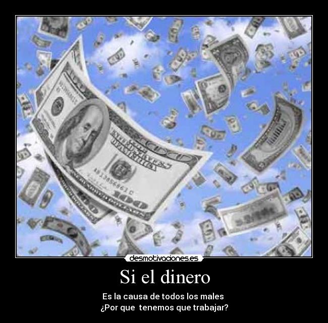 Si el dinero -