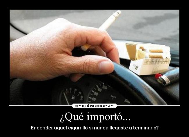 ¿Qué importó... -