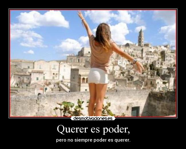 Querer es poder, - 