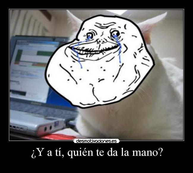 ¿Y a tí, quién te da la mano? - 