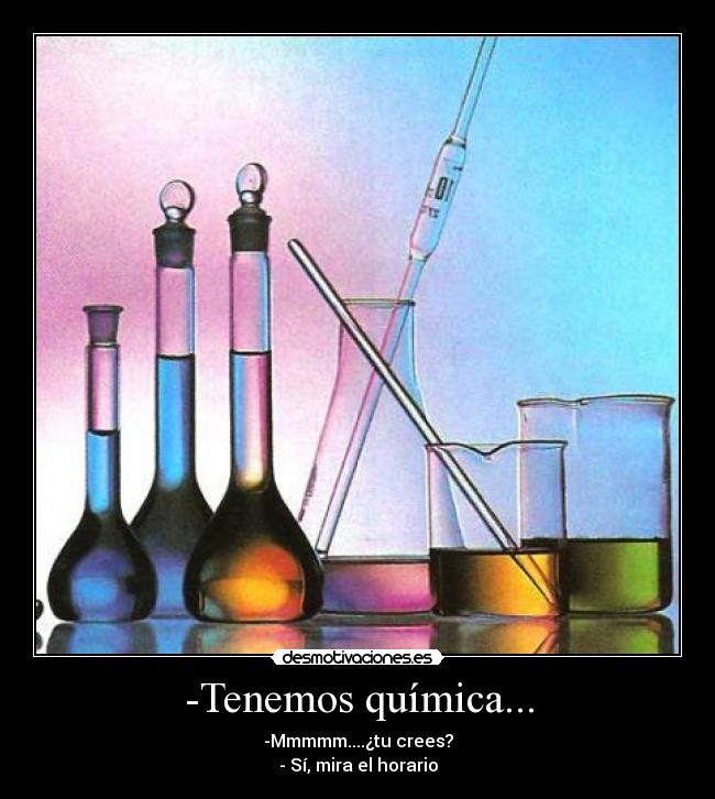 -Tenemos química... -