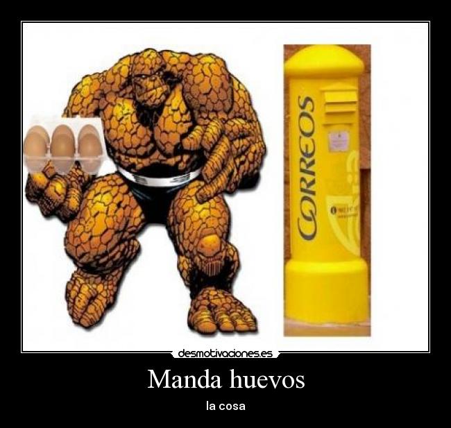 Manda huevos -