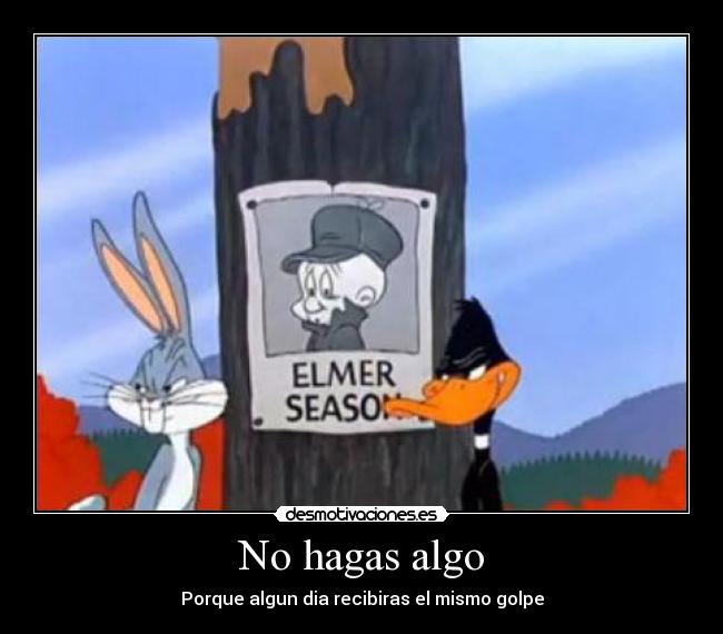 carteles hagas algo desmotivaciones