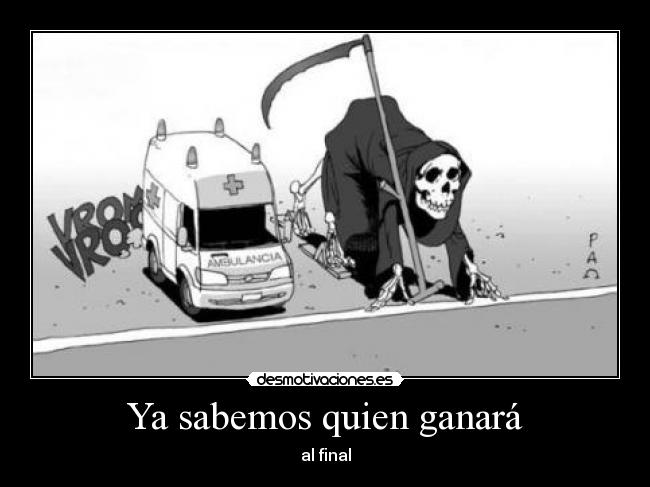 Ya sabemos quien ganará - al final