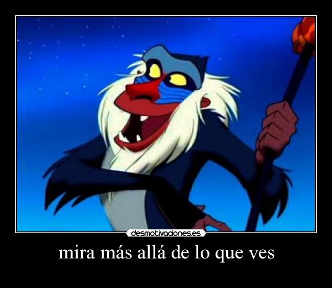 mira más allá de lo que ves -