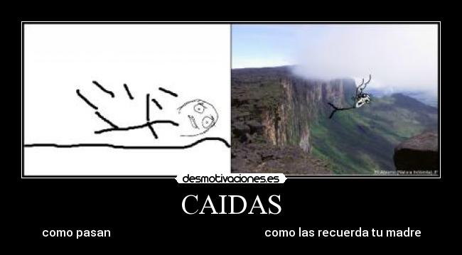 CAIDAS - como pasan                                                      como las recuerda tu madre