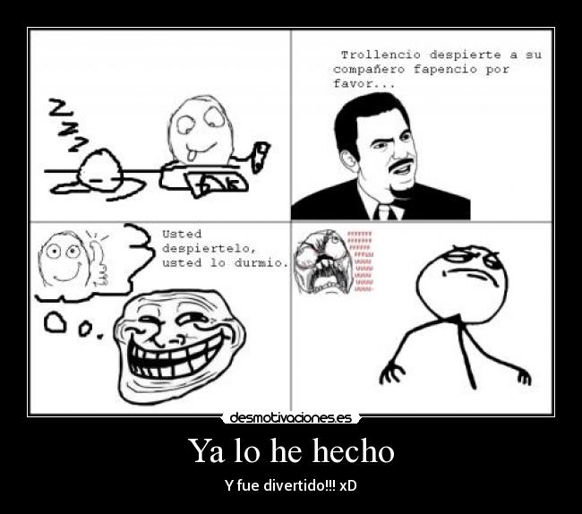 Ya lo he hecho - Y fue divertido!!! xD