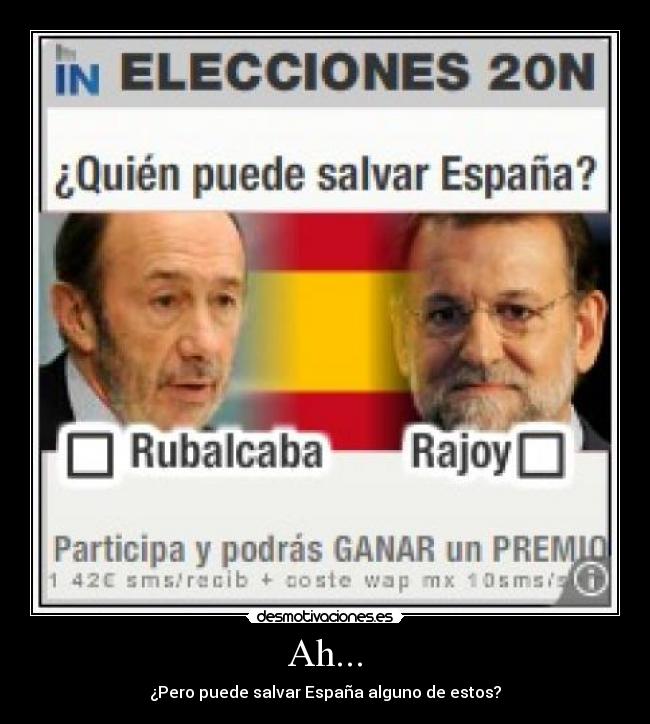 Ah... - ¿Pero puede salvar España alguno de estos?