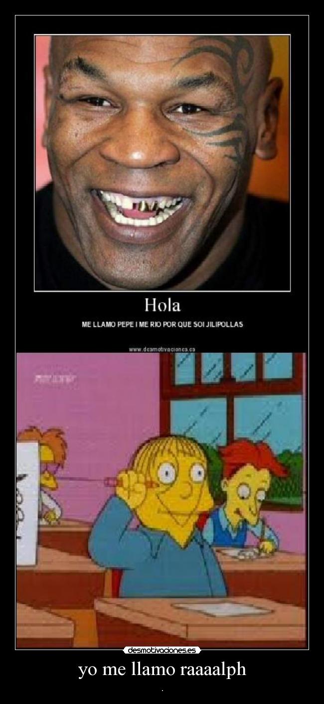 yo me llamo raaaalph -