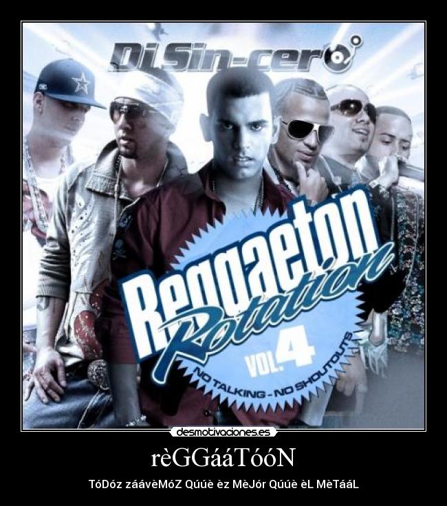 rèGGááTóóN - TóDóz záávèMóZ Qúúè èz MèJór Qúúè èL MèTááL