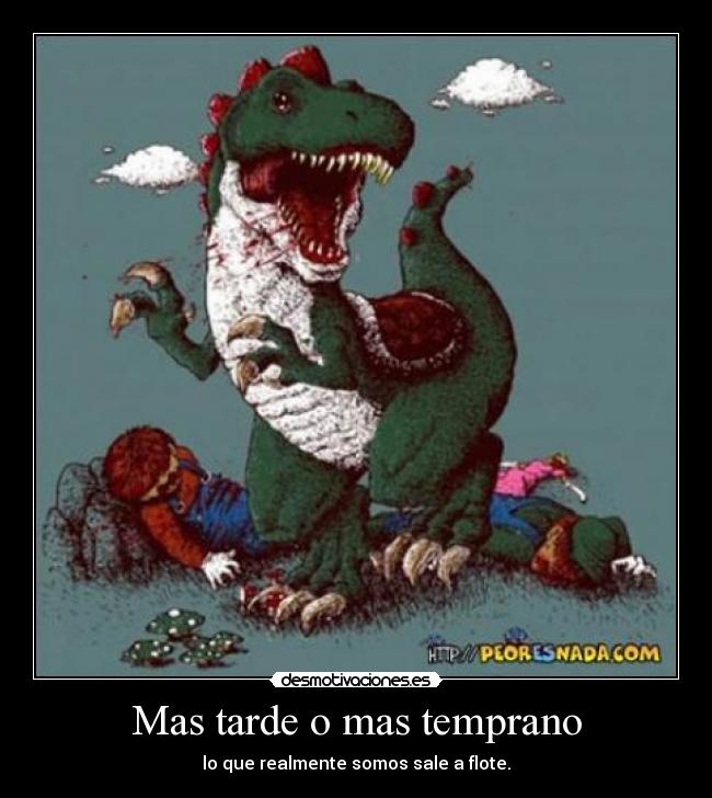 carteles mas tarde mas temprano desmotivaciones