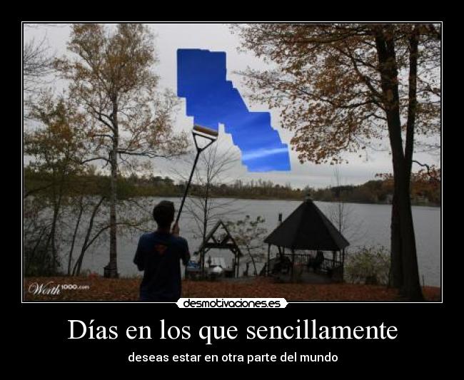 Días en los que sencillamente -