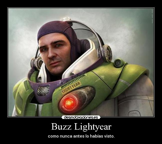 Buzz Lightyear - como nunca antes lo habías visto.