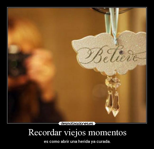 Recordar viejos momentos -