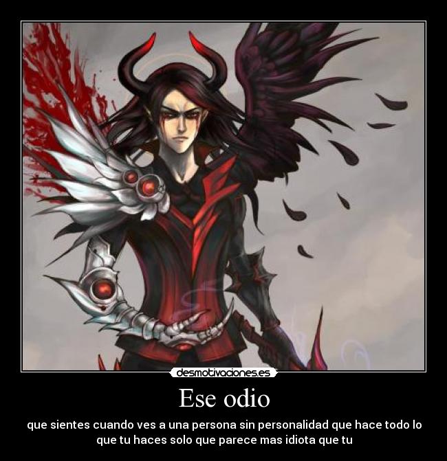 Ese odio -