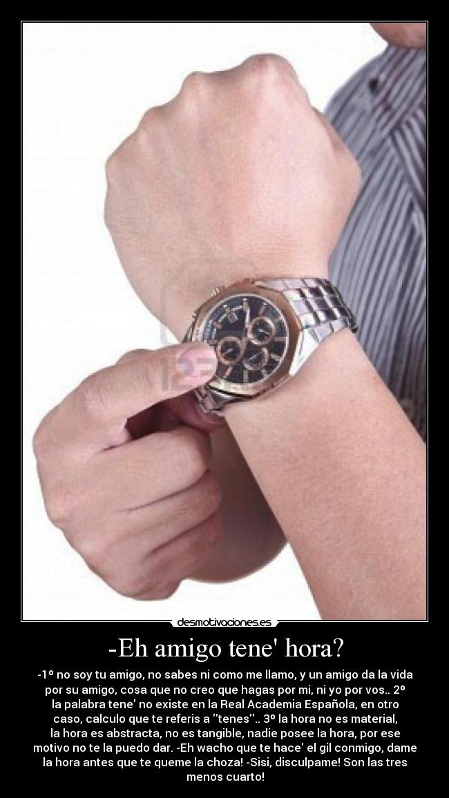 carteles amigo tiene hora desmotivaciones