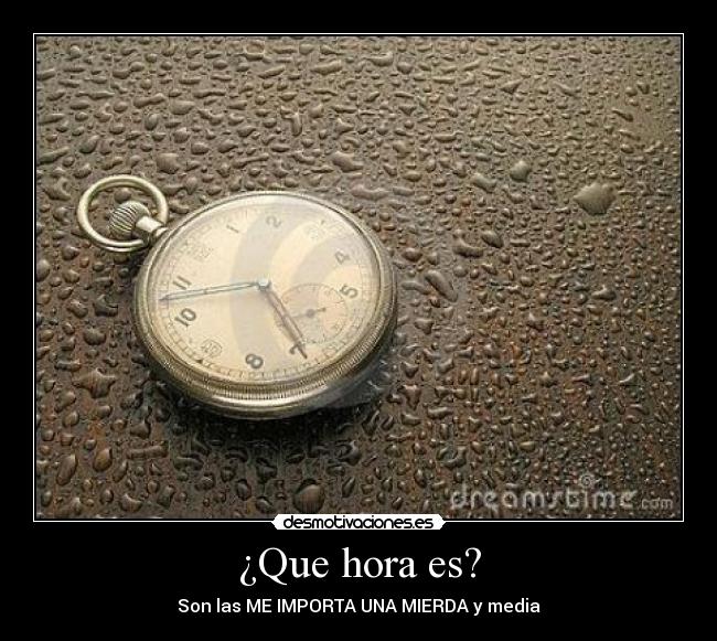 ¿Que hora es? - 