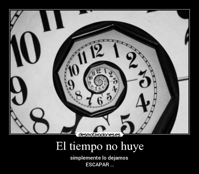 El tiempo no huye - 