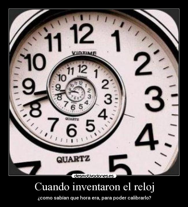 Cuando inventaron el reloj - ¿como sabían que hora era, para poder calibrarlo?