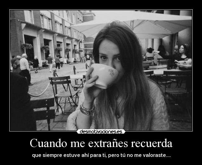 Cuando me extrañes recuerda -