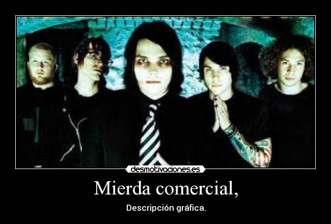 Mierda comercial, - Descripción gráfica.