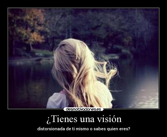 ¿Tienes una visión -