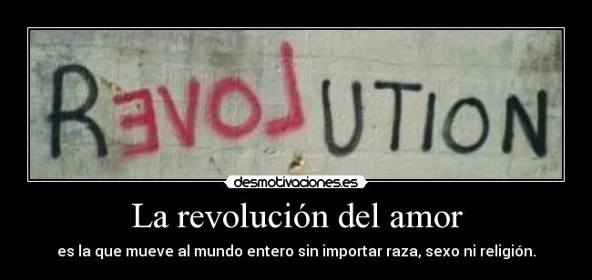 La revolución del amor - 